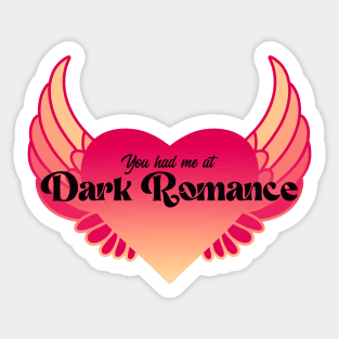 You Had Me At Dark Romance | Winged Heart Sticker